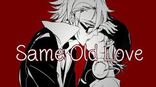 Nightcore - Same Old Love [Request; male version] +lyrics