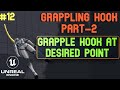 Unreal Engine 5 Grappling Hook P-2. Grapple Hook at any Point. Unreal Engine 5 tutorials - 12