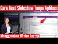 Cara Membuat Slideshow Tanpa Aplikasi di Hp dan Laptop