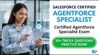 How to Pass the Salesforce Certified Agentforce Specialist Exam 2026: Ultimate Practice Test Guide