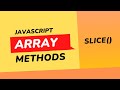 Javascript Slice Array Method with Explaned Examples