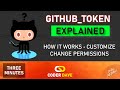 GitHub Actions: GITHUB_TOKEN Explained | How it works, Change Permissions, Customizations