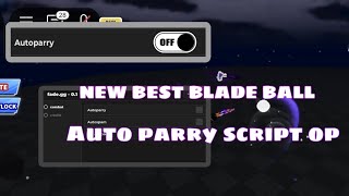 [New] Best Blade Ball Auto Parry Script - Anti Curve|OP PARRY (Auto win every clash)