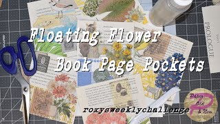 #roxysweeklychallenge 2023 wk2 Floating Flower Pockets