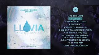 Lluvia - Claudio Freidzon - Rey De Reyes Worship [Álbum Completo - Oficial]