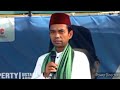 Adab itu lebih tinggi dari Ilmu # Abdul Somad