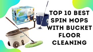 Top 10 Best Spin Mops with Bucket Floor Cleaning | Buying Guide & Review 2023