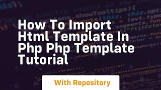 How to import html template in php php template tutorial
