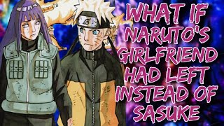 What if Naruto's girlfriend had left instead of Sasuke |