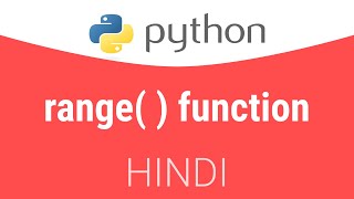 3.5 range function in Python | Hindi Tutorial