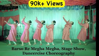 Barso re Megha Megha Stage performance by  Dancercise team. GURU.