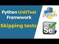 Selenium with Python Tutorial 32-Python UnitTest | Skipping Tests