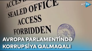 Avropa Parlamentinin üzvləri rüşvət alıblar? – İTTİHAM