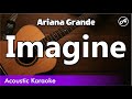 Ariana Grande - Imagine (Chill Acoustic Cover With Lyrics)