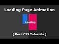 Css Loading Page Aniamtion - Pure CSS tutorials - Css Loader Animation
