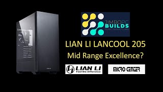 Lian Li LANCOOL 205 Case Review: Mid Range Case Excellence?