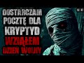 dostarczam pocztę dla kryptyd wziąłem dzień wolny creepypasta lektor pl