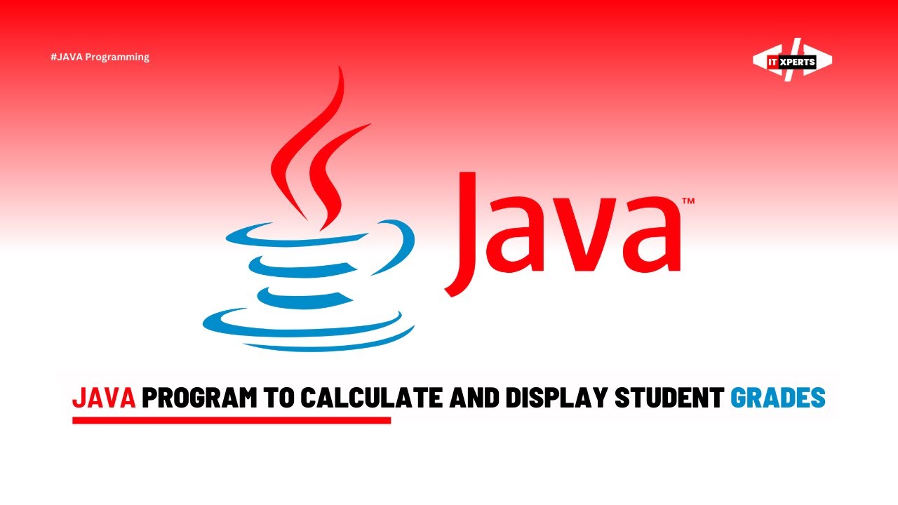 Java Program To Calculate And Display Student Grades Youtube