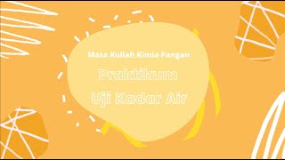 Praktikum Kimia Pangan Uji Kadar Air