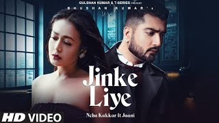 Jinke liye - just Now | Neha Kakkar Song 2020 Hindi Songs Punjabi Songs | Trending Now Indian Music