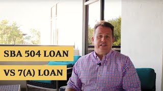 SBA 504 Loan vs 7a Loan Program for Your Business