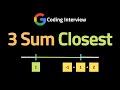 3Sum Closest - LeetCode 16 - Coding Interview Questions