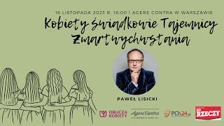 Kobiety świadkowie Tajemnicy Zmartwychwstania – Paweł Lisicki