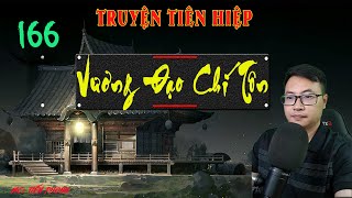 Tập 166 - VƯƠNG ĐẠO CHÍ TÔN : Hoàng Nguyệt Nga | Truyện tiên hiệp cực HÀI | MC Tiến Phong Podcast