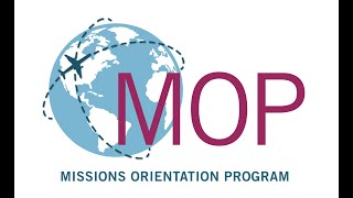 The Missions Orientation Program