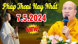 Bài Giảng Mới nhất 7.5.2024 - Thầy Thích Trúc Thái Minh Quá Hay