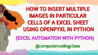 insert image in excel using python openpyxl | automate excel with python | Computer Coding Class