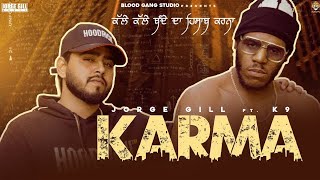 Karma (Full Song) Jorge Gill FT. K9 |New Punjabi Song|Punjabi Song 2022| Blood Gang Studio