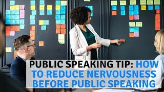 Public Speaking Tip: How to reduce nervousness before public speaking