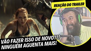 Reação Trailer JURASSIC WORLD: RECOMEÇO - Não É Possível Que Vão Fazer de Novo!