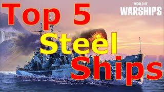 World of Warships- Top 5 Steel Ships