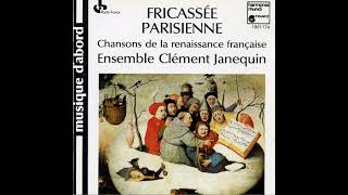 Fricassee Parisienne - Ensemble Clement Janequin