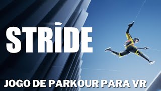 STRIDE - Jogo de Parkour| PCVR