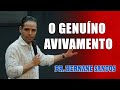 O GENUÍNO AVIVAMENTO - Pr. Hernane Santos