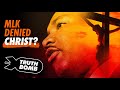 Did MLK Actually Believe in Jesus?
