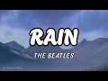 RAIN (LYRICS) - The Beatles