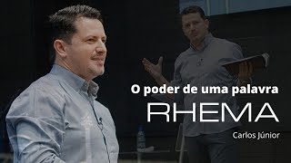 O PODER DE UMA PALAVRA RHEMA |  Carlos Júnior