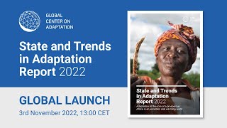 Global Launch: GCA State and Trends in Adaptation Report 2022