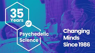 MAPS Celebrates 35 Years of Psychedelic Science