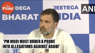 'Why is PM Modi not forcing an investigation?'- Congress MP Rahul Gandhi's attack over Adani row