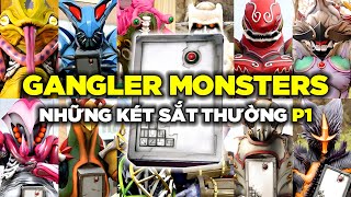 GANGLER MONSTERS - Những Chiếc Két Sắt Thường | Phần 1