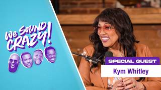 Kym Whitley on Marla Gibbs Saving Her, the Next Friday Slap, and Gerald Levert | We Sound Crazy