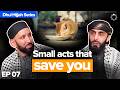 Save Yourself with Small Acts | Dhul Hijjah Series | Dr. Omar Suleiman & Sh. Ali Hammuda | Ep.7
