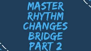 Episode 201: Mastering Rhtyhm Changes Bridge Part 2