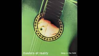 Masters of Reality - Deep in the Hole ( Album)