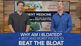 Why Am I Bloated? + Best and Worst Foods to Beat the Bloat